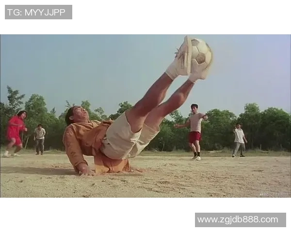 星爷少林足球经典擦地面戏再现精彩绝伦足球武功引爆全场热血沸腾